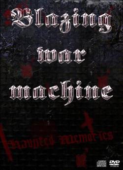 Blazing War Machine : Haunted Memories